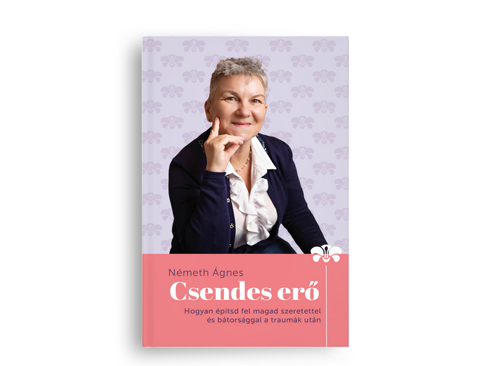 Csendes Erő – Egy könyv a bátorságról, szeretetről és újrakezdésről