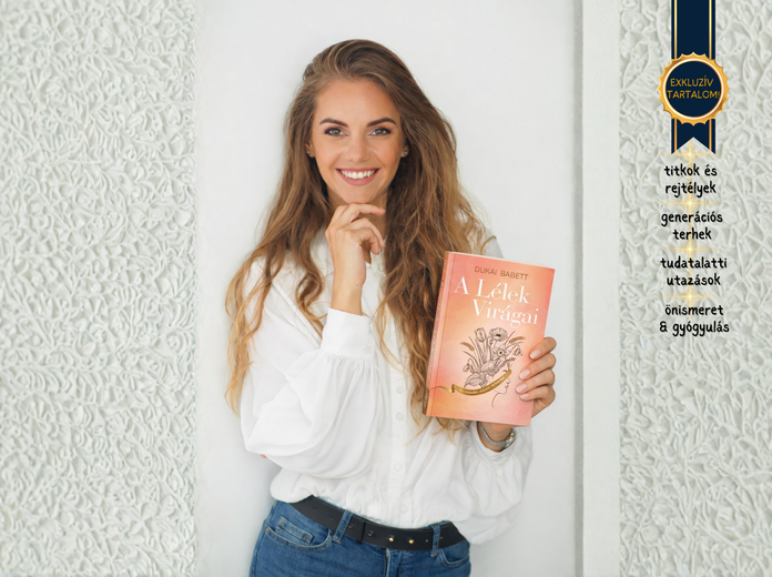 Dukai Babett: A Lélek Virágai - Egy tudatalatti dzsungel felfedezése